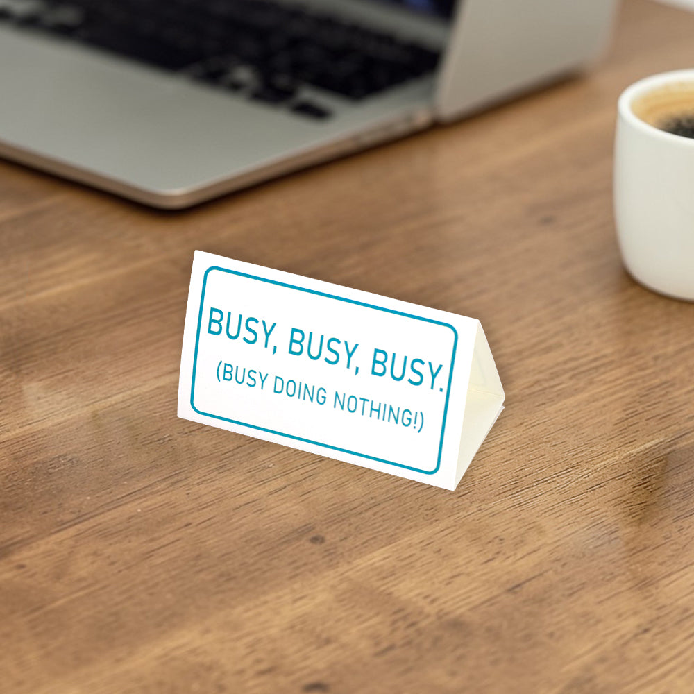 Busy, Busy, Busy Doing Nothing | Mini Desk Sign | Office Banter | Cracker Filler