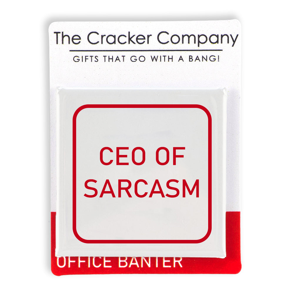 CEO of Sarcasm | Fun Badge | Office Banter | Cracker Filler Gift
