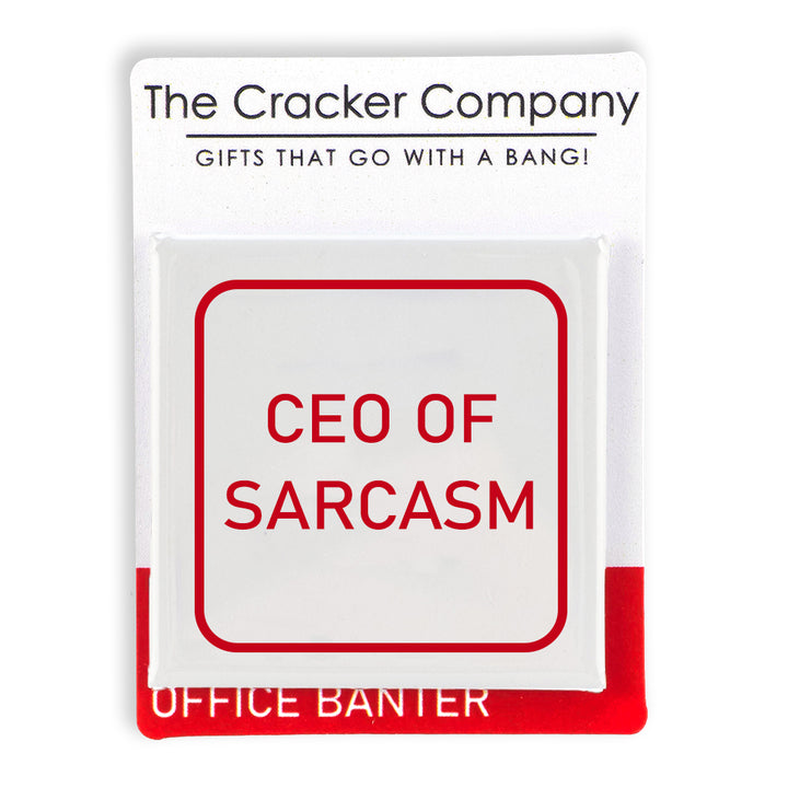 CEO of Sarcasm | Fun Badge | Office Banter | Cracker Filler Gift