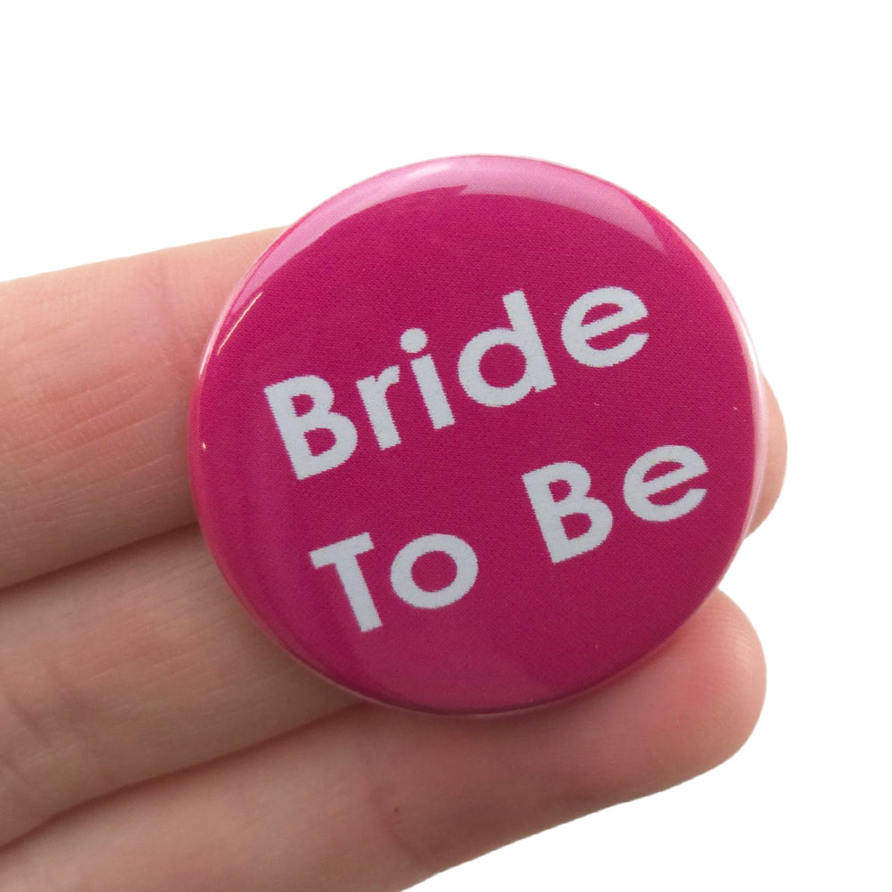 Bride To Be | 38mm Button Pin Badge | Little Gift | Hen Party Cracker Filler