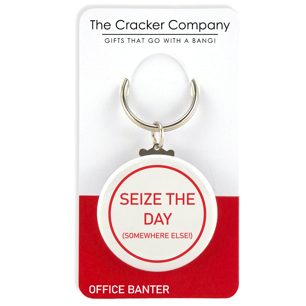 Seize the Day (Somewhere Else) | Fun Keyring | Office Banter | Cracker Filler Gift