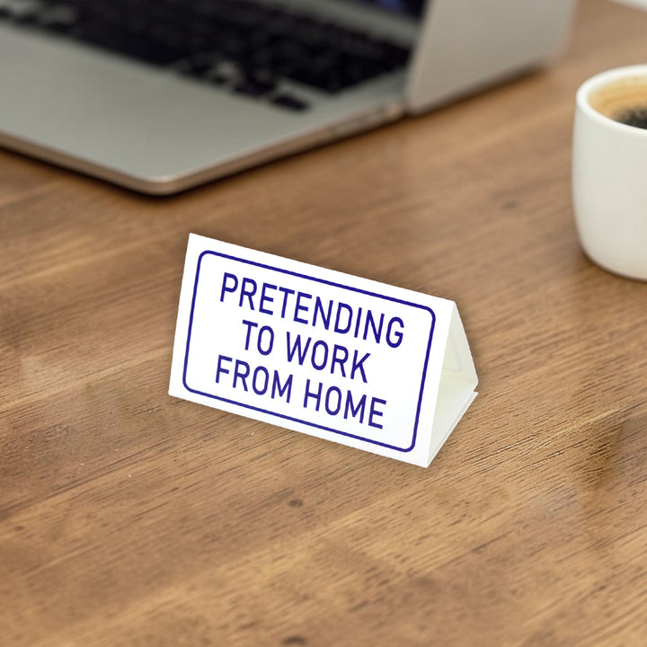Pretending to Work from Home | Mini Desk Sign | Office Banter | Cracker Filler