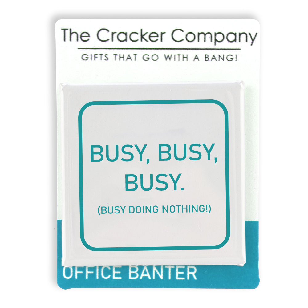 Busy, Busy, Busy Doing Nothing | Fun Badge | Office Banter | Cracker Filler Gift