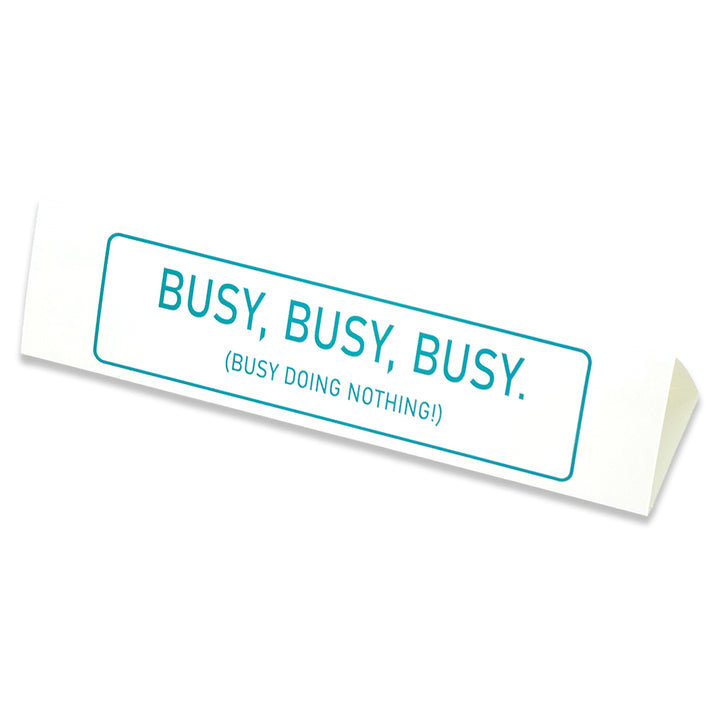Busy, Busy, Busy Doing Nothing | Large Desk Sign | Office Banter | Mini Gift