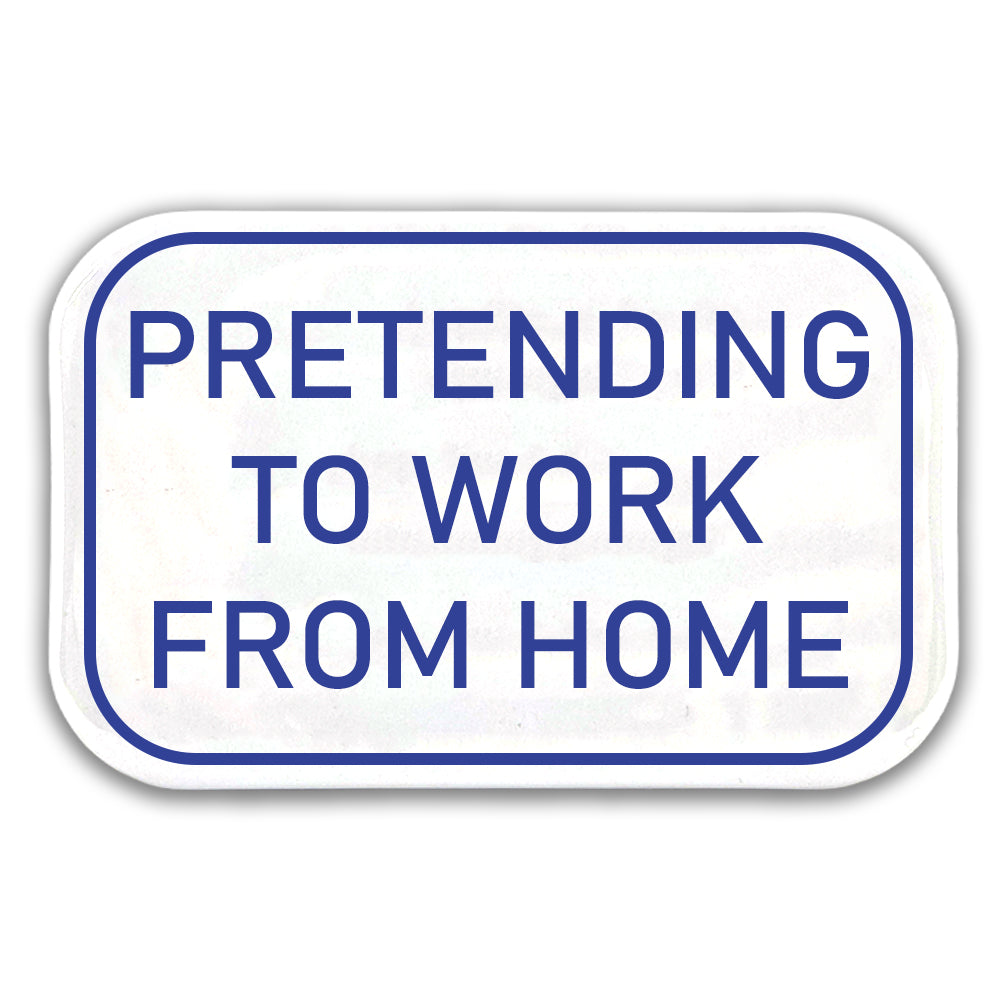 Pretending to Work from Home | Fun Magnet | Office Banter | Cracker Filler