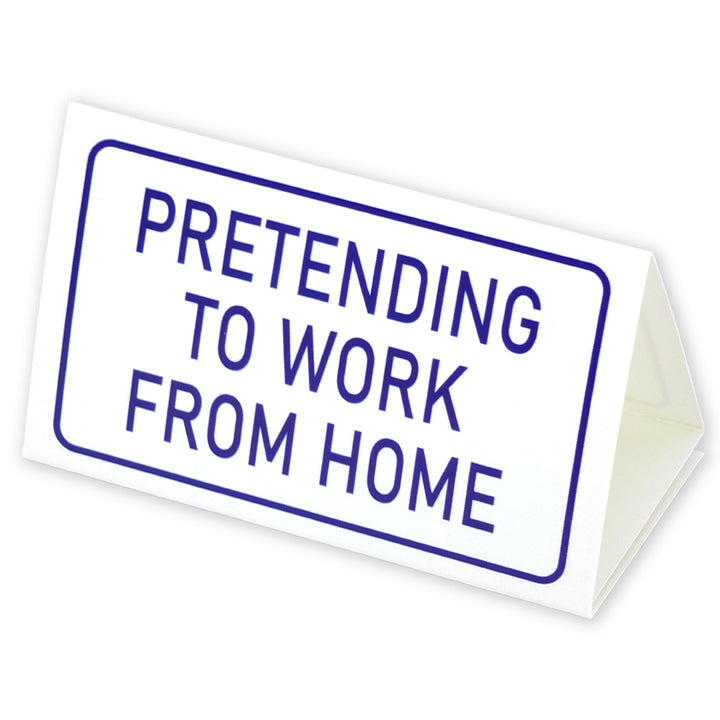 Pretending to Work from Home | Mini Desk Sign | Office Banter | Cracker Filler