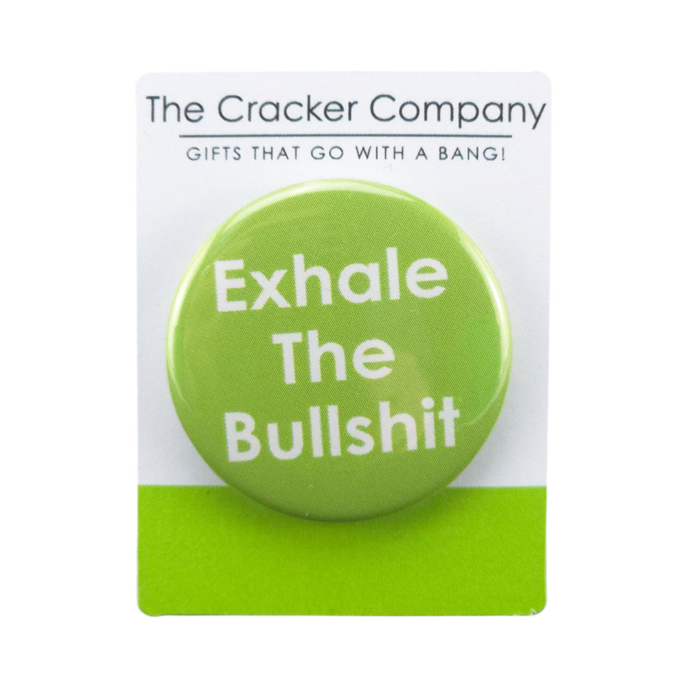 Exhale The Bullsh*t | 38mm Button Pin Badge | Little Gift | Cracker Filler