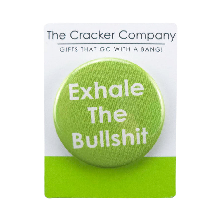 Exhale The Bullsh*t | 38mm Button Pin Badge | Little Gift | Cracker Filler