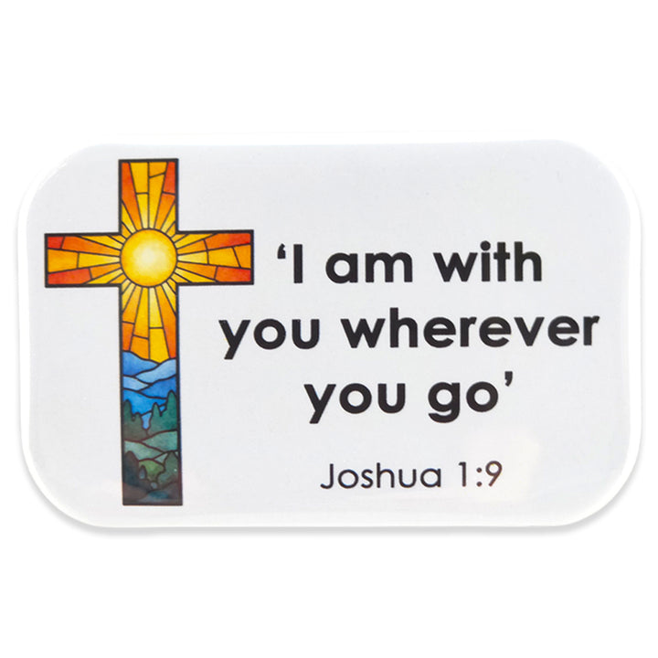 I am with you wherever you go | Joshua 1:9 | Fridge Magnet | Cracker Filler Gift
