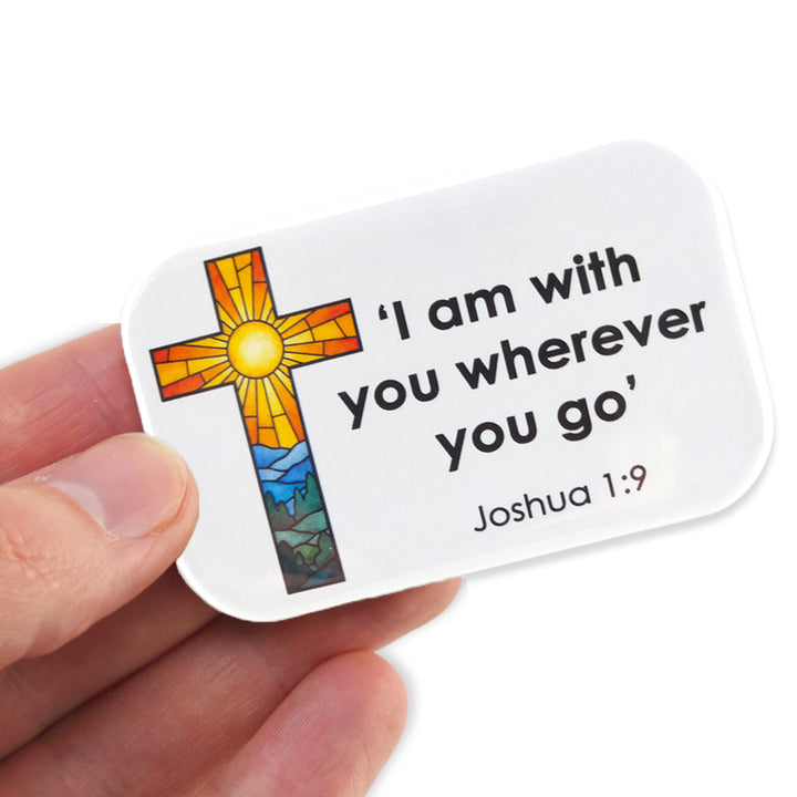 I am with you wherever you go | Joshua 1:9 | Fridge Magnet | Cracker Filler Gift