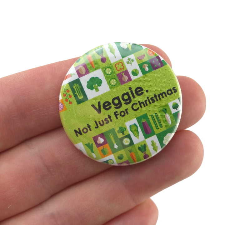 Veggie. Not Just for Christmas | 38mm Button Pin Badge | Cracker Filler Gift