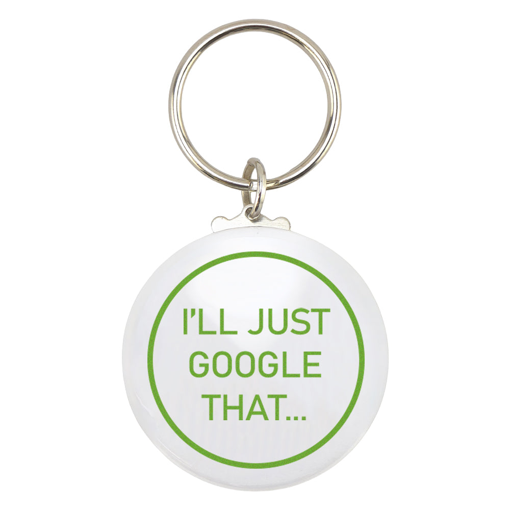 I'll Just Google That... | Fun Keyring | Office Banter | Cracker Filler Gift