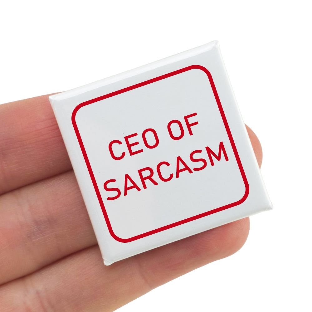 CEO of Sarcasm | Fun Badge | Office Banter | Cracker Filler Gift