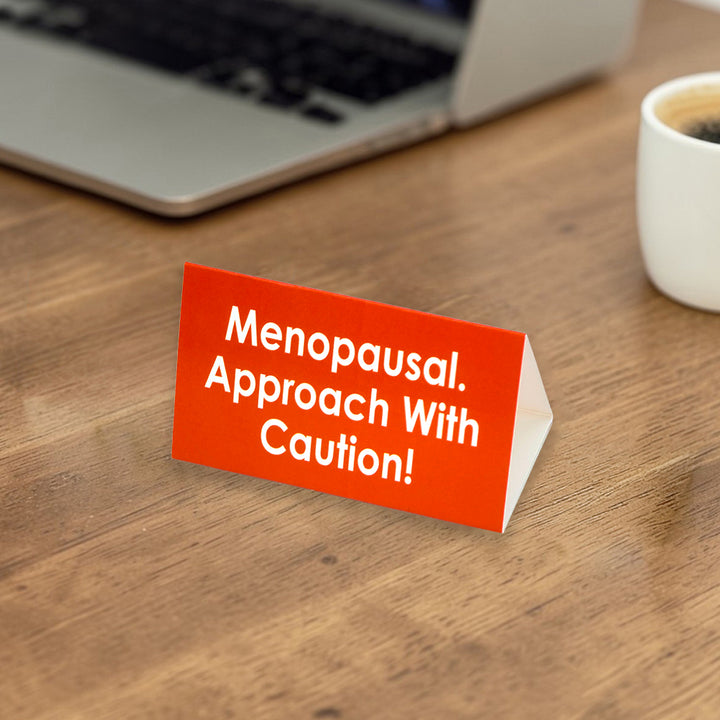 Menopausal. Approach With Caution! | Mini Desk Sign | Fun Gift | Cracker Filler
