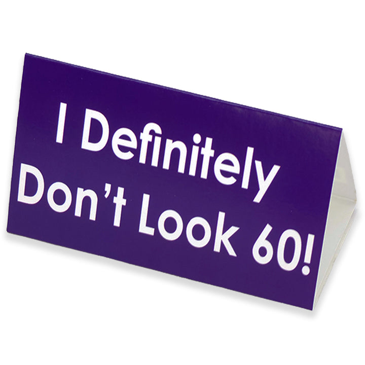I Defintely Don’t Look… | Milestone Birthday | Mini Sign | Cracker Filler Gift