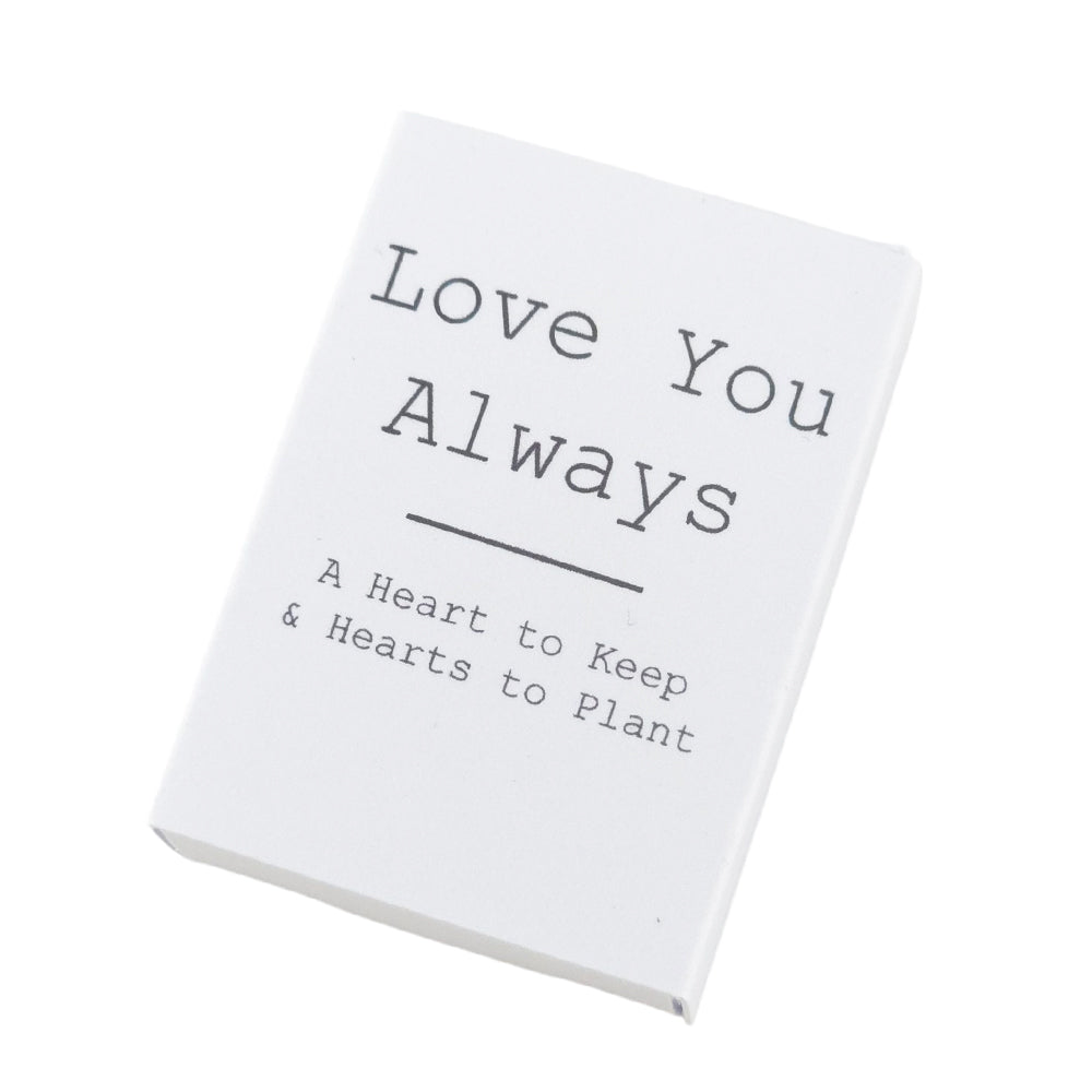 Love You Always | Hearts to Keep and to Plant | Cracker Filler | Little Gift