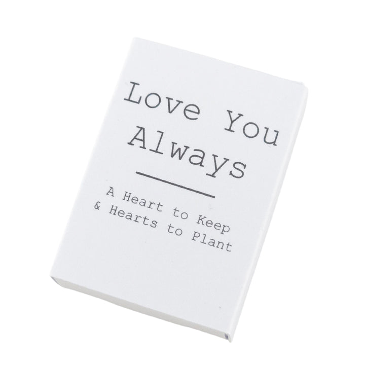 Love You Always | Hearts to Keep and to Plant | Cracker Filler | Little Gift