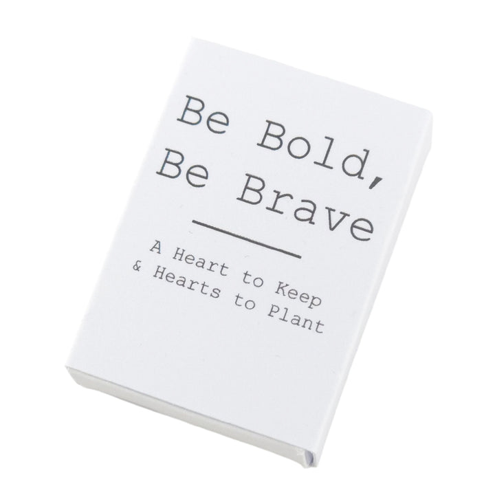 Be Bold, Be Brave | Hearts to Keep and to Plant | Cracker Filler | Little Gift