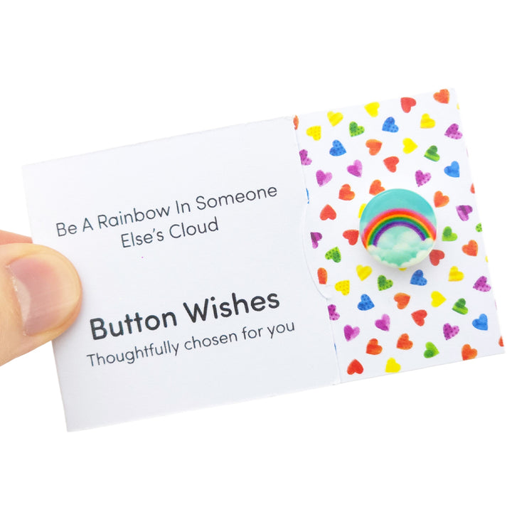 Be A Rainbow In Someone Elses Cloud | Button Wishes Sew On Token | Mini Gift