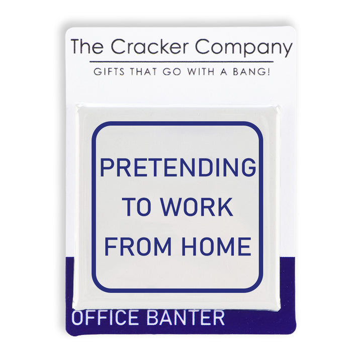 Pretending to Work from Home | Fun Badge | Office Banter | Cracker Filler