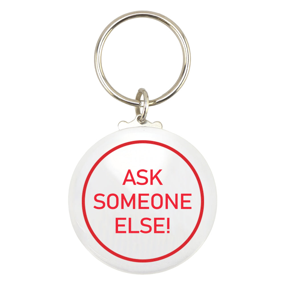 Ask Someone Else! | Fun Keyring | Office Banter | Cracker Filler | Mini Gift