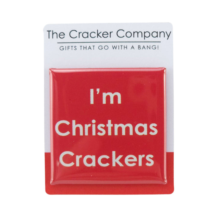 I'm Christmas Crackers | 38mm Square Pin Badge | Little Gift | Cracker Filler