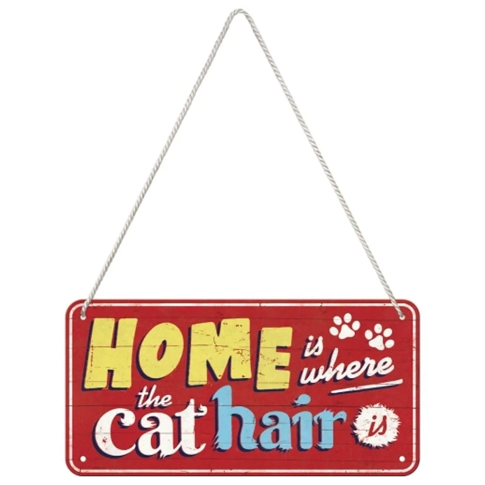 Home is Where the Cat Hair Is | Embossed Tin Sign | 20cm x 15cm